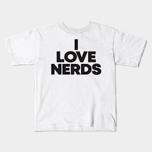 I love nerds | DW Kids T-Shirt